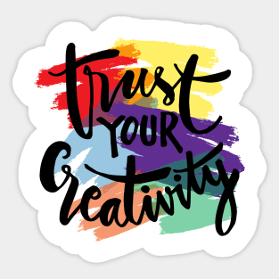 Trust your creativity hand lettering. Motivational quote. Sticker